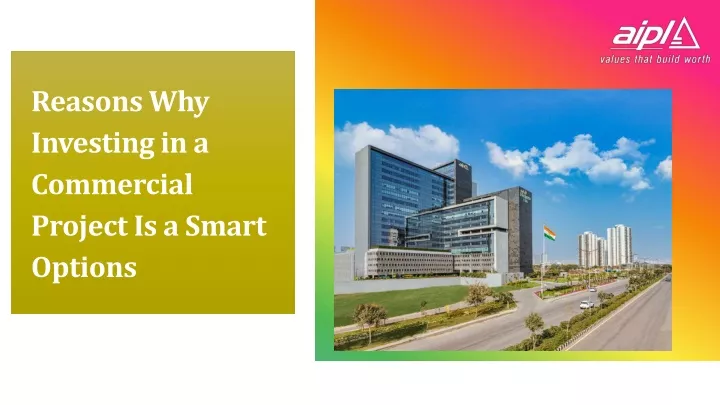 reasons why investing in a commercial project is a smart options
