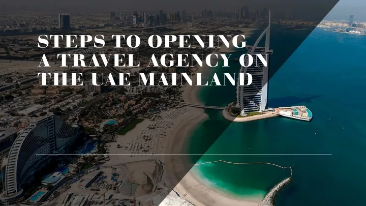 steps to opening a travel agency on the uae mainland