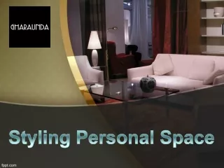 Styling Personal Space