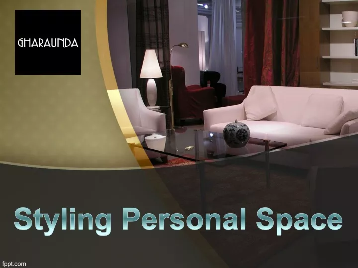 styling personal space