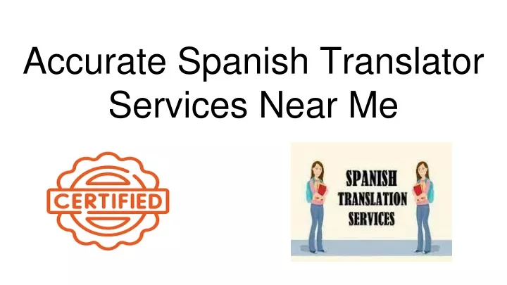 accurate spanish translator services near me