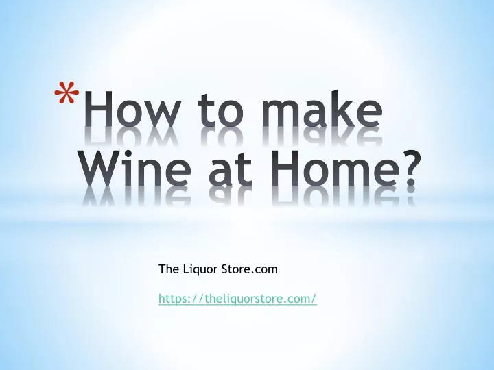 how to make wine at home