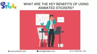 WHAT ARE THE KEY BENEFITS OF USING ANIMATED STICKERS_
