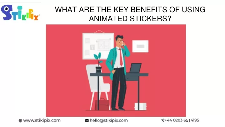 what are the key benefits of using animated stickers