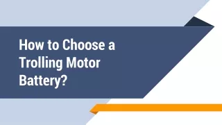 How to Choose The Best Trolling Motor Battery?