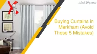 Buying Curtains in Markham (Avoid These 5 Mistakes)