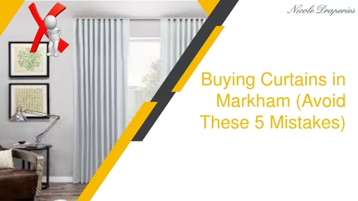 buying curtains in markham avoid these 5 mistakes