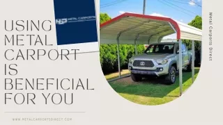 Using Metal Carport Is Beneficial For You