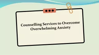 Counselling Services to Overcome Overwhelming Anxiety