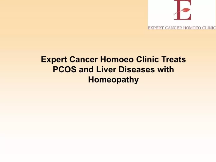 expert cancer homoeo clinic treats pcos and liver