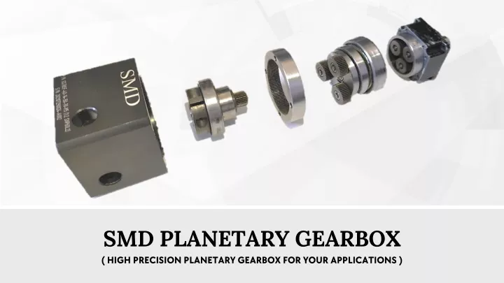 smd planetary gearbox