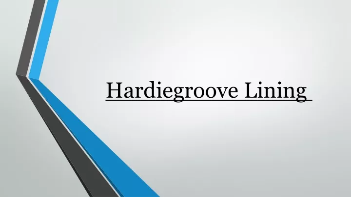 hardiegroove lining