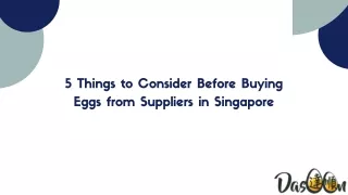 5 Things to Consider Before Buying Eggs from Suppliers in Singapore