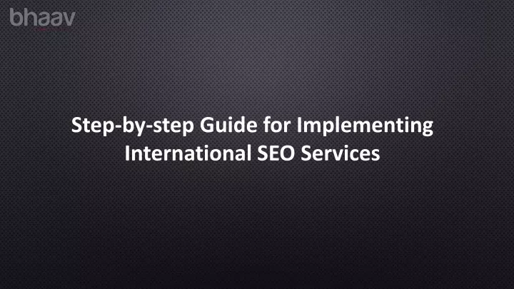 step by step guide for implementing international