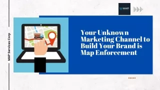 Your Unknown Marketing Channel to Build Your Brand is Map Enforcement