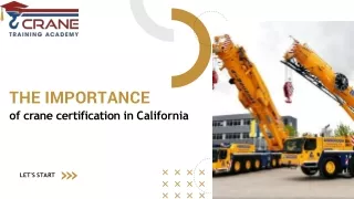 The importance of crane certification in California