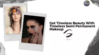 Why Semi Permanent Makeup?