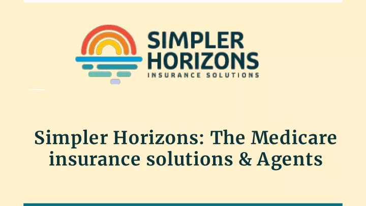simpler horizons the medicare insurance solutions agents
