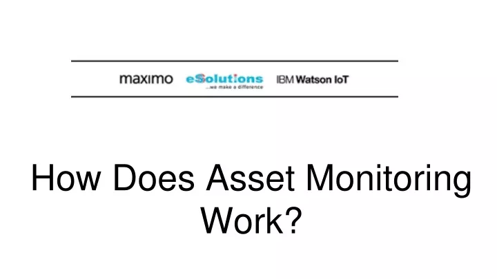 how does asset monitoring work