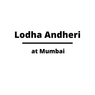 lodha andheri