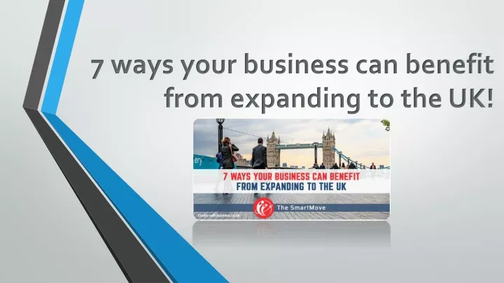 7 ways your business can benefit from expanding