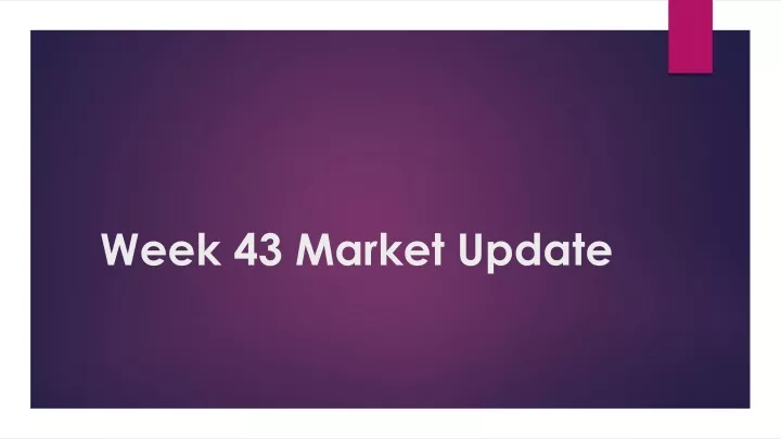week 43 market update