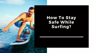 How To Stay Safe While Surfing
