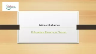 Colombian Escorts In Nassau | Latinasinbahamas.com
