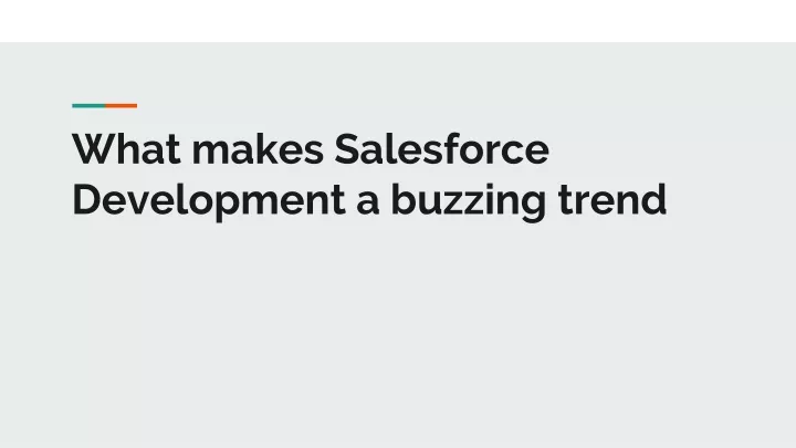 what makes salesforce development a buzzing trend