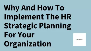 Why And How To Implement The HR Strategic Planning For Your Organization (1)