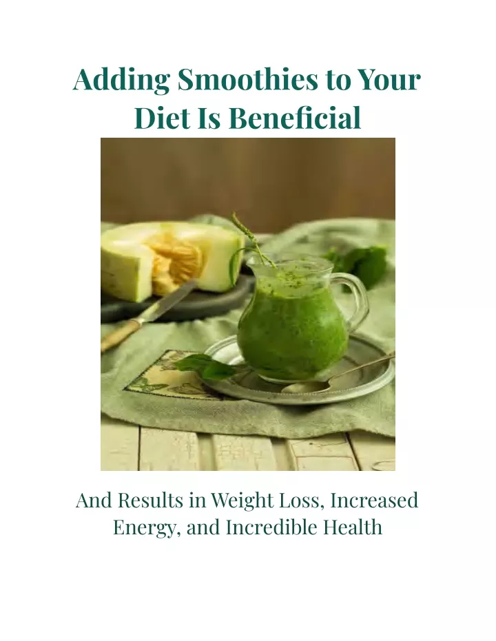 adding smoothies to your diet is beneficial