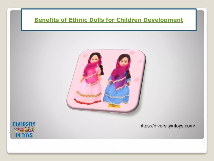 benefits of ethnic dolls for children development