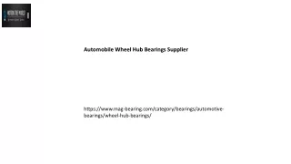 Automobile Wheel Hub Bearings Supplier Mag-bearing.com...