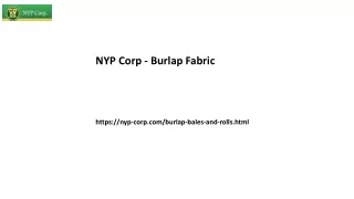 NYP Corp - Burlap Fabric Available for Sale...