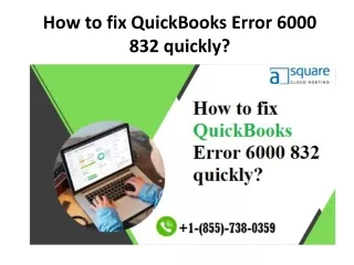 how to fix quickbooks error 6000 832 quickly