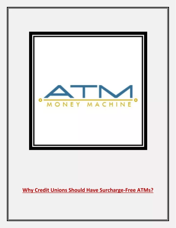 why credit unions should have surcharge free atms