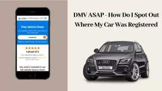 DMV ASAP - How Do I Spot Out Where My Car Was Registered