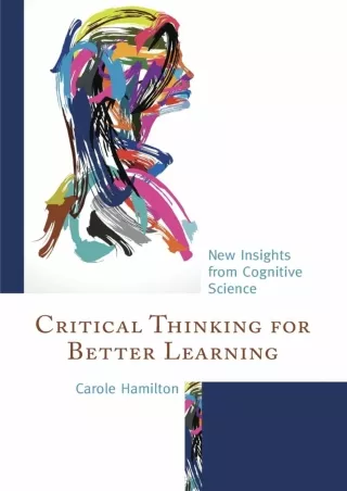 ePUB  Critical Thinking for Better Learning New Insights from Cognitive