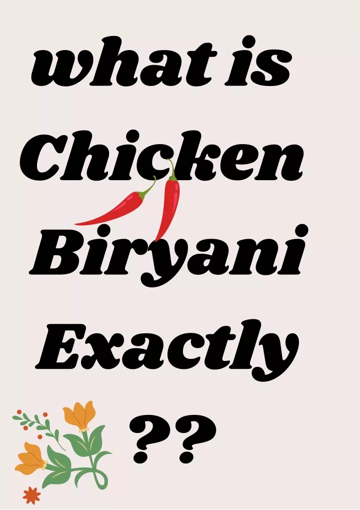 what is chicken biryani exactly