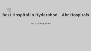 Best Hospital in Hyderabad - Abr Hospitals