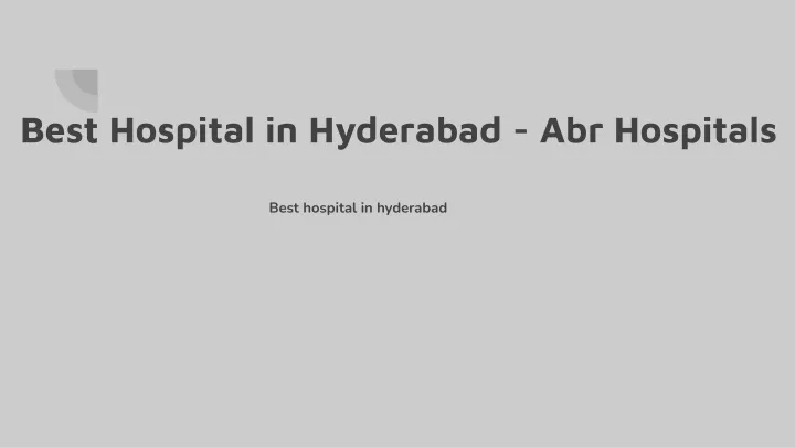 best hospital in hyderabad abr hospitals