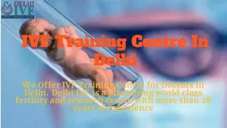 IVF Training Centre In Delhi