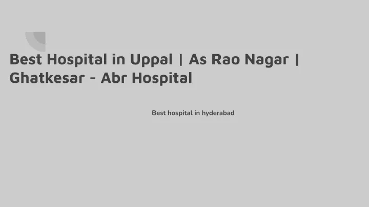 best hospital in uppal as rao nagar ghatkesar