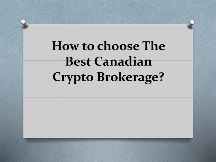how to choose the best canadian crypto brokerage