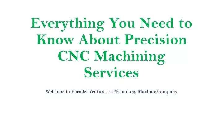 everything you need to know about precision cnc machining services