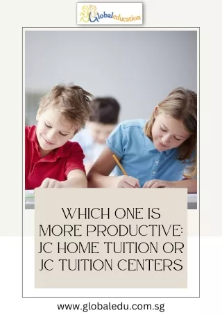 Which One Is More Productive: JC Home Tuition Or JC Tuition Center