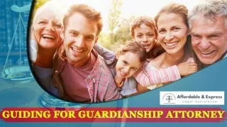 Guiding For Guardianship Attorney