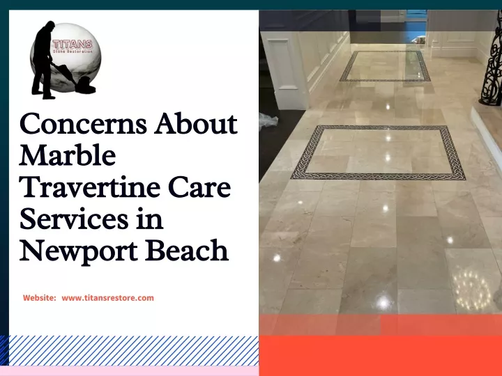 concerns about marble travertine care services