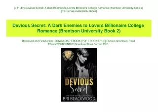 (P.D.F. FILE) Devious Secret A Dark Enemies to Lovers Billionaire College Romance (Brentson University Book 2) [PDF EPuB