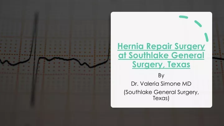 hernia repair surgery at southlake general